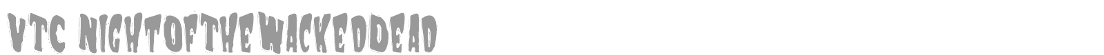 VTC Night Of The Dead Corrupt font preview